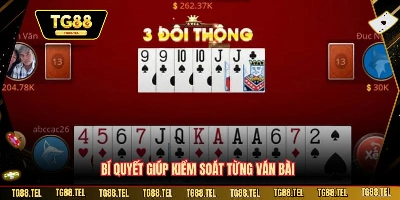 Bí quyết giúp kiểm soát từng ván bài