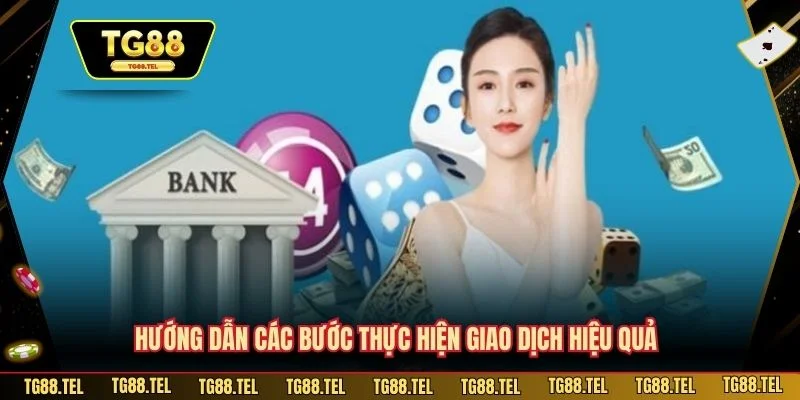 Rút Tiền TG88 - Quy Trình Minh Bạch Tốc Độ Xử Lý Ổn Định 4 Hướng dẫn các bước thực hiện giao dịch hiệu quả