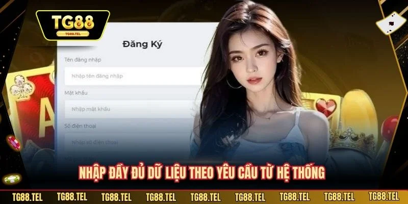 Nhập đầy đủ dữ liệu theo yêu cầu từ hệ thống